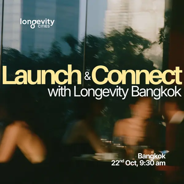 Bangkok Longevity Community — Launch & Connect